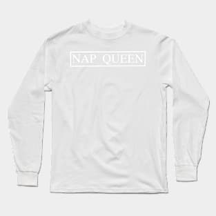 Nap Queen Long Sleeve T-Shirt